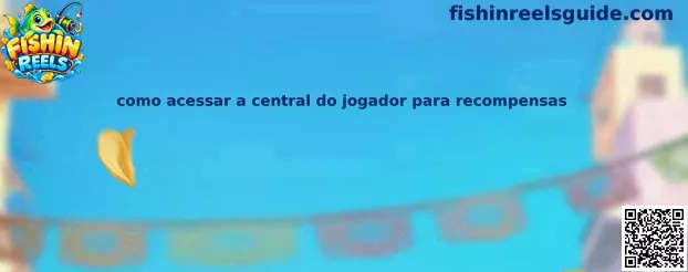 Central do Jogador Fishin Reels