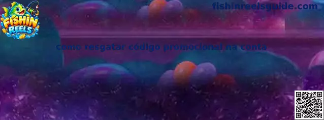 Como resgatar código promocional na conta no guia Fishin Reels