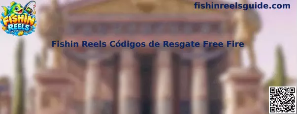 Fishin Reels Códigos de Resgate Free Fire