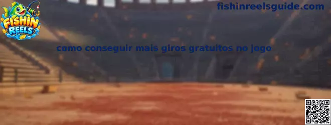 Como conseguir mais giros gratuitos no jogo Fishin Reels