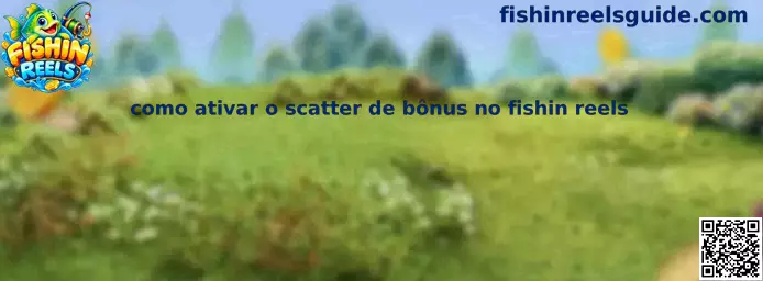 Ativar Scatter no Fishin Reels