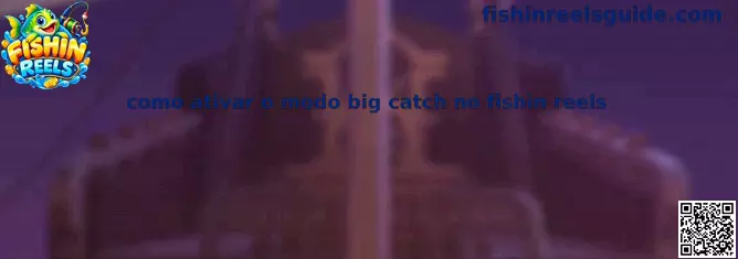 Como Ativar o Modo Big Catch