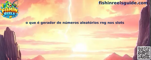 Ilustração explicativa sobre o Gerador de Números Aleatórios RNG nos slots do Fishin Reels