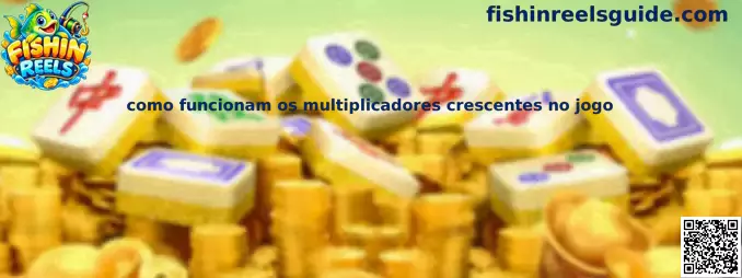 Multiplicadores Crescentes no Fishin Reels